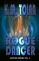 Rogue Dancer 1771551569 Book Cover
