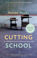 Cutting School: Privatization, Segregation, and the End of Public Education 162097598X Book Cover