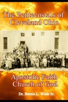 The Pentecostals of Cleveland Ohio: Apostolic Faith Church of God B0FT3YXS59 Book Cover