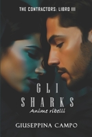GLI SHARKS: Anime Ribelli (THE CONTRACTORS) (Italian Edition) 1702083012 Book Cover