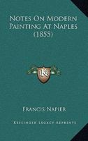 Notes On Modern Painting at Naples 1437075134 Book Cover