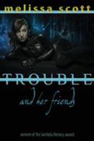 Trouble and Her Friends 0812522133 Book Cover