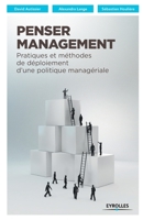 Penser Management: Pratiques et m�thodes de d�ploiement d'une politique manag�riale 221255804X Book Cover