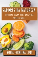 Sabores da Natureza: Receitas Vegan Para uma Vida Sustentável (Portuguese Edition) 1835795013 Book Cover