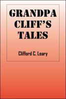 Grandpa Cliff's Tales 1432742299 Book Cover