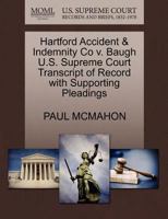 Hartford Accident & Indemnity Co v. Baugh U.S. Supreme Court Transcript of Record with Supporting Pleadings 127028410X Book Cover