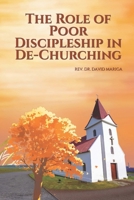 The Role of Poor Discipleship in De-Churching B0GZS5JZNG Book Cover