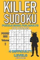 Killer Sudoku Puzzle Book for Adults: 100 MIXED LEVEL POCKET SIZE PUZZLES (Volume 2). Makes a great gift for teens and adults who love puzzles. B08GLMMYQ9 Book Cover