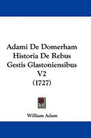 Adami De Domerham Historia De Rebus Gestis Glastoniensibus V2 1104606798 Book Cover