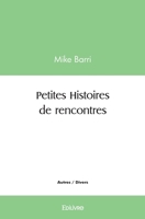 Petites Histoires de rencontres (French Edition) 2414541520 Book Cover