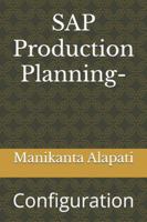 SAP Production Planning: Configuration B0FZC1B6CW Book Cover