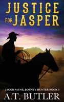 Justice for Jasper : A Western Novella 1949153061 Book Cover