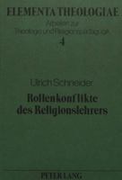 Rollenkonflikte Des Religionslehrers: Bedingungen Ihrer Entstehung Und Aspekte Ihrer Bearbeitung 3820451048 Book Cover