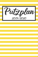 Putzplan 2019 / 2020: Haushaltsplaner 2019 2020 | Putzplan A5, Haushaltskalender, Timer, Uni Planer (German Edition) 1688780122 Book Cover