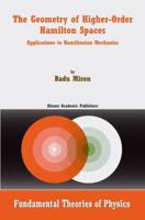 The Geometry of Higher-Order Hamilton Spaces: Applications to Hamiltonian Mechanics 1402015747 Book Cover