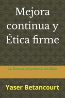 Mejora continua y Ética firme: La fórmula empresarial del éxito (Spanish Edition) B0CP4V6M4H Book Cover
