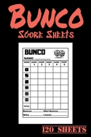 Bunco Score Sheets 120 sheets: 120 pages large number of pages, to enjoy more of your favorite dice game, the ideal gift for bunco players, bunco dice game, bunco score cards, bunko dice game 1657279472 Book Cover