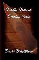 Deadly Dreams: Driving Force 1453844260 Book Cover
