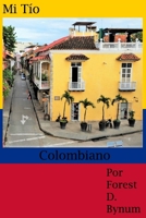 Mi Tío Colombiano (Spanish Edition) B0DRTCX26R Book Cover