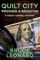Quilt City: Proving a Negative: A Hadley Carroll Mystery B0DCHDLQMR Book Cover