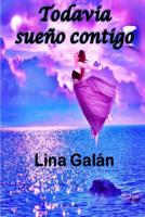 Todav�a sue�o contigo 151179173X Book Cover