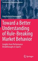 Toward a Better Understanding of Rule-Breaking Market Behavior: Insights from Performance Breakthroughs in Sports 3030161064 Book Cover
