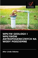 Wplyw Geologii I Wplywów Antropogenicznych Na Wody Podziemne 6203524891 Book Cover