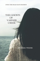The Ghosts of Varner Creek 1594145776 Book Cover