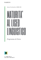 Maturità al Linguistico: Programma di Fisica (Maturità al Linguistico (a.s. 2022-23)) B0C9GWW4G9 Book Cover