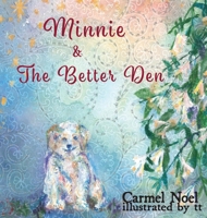 Minnie & The Better Den 0578614219 Book Cover