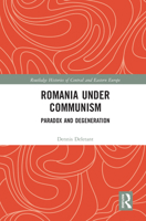 Romania Under Communism: Paradox and Degeneration 036758557X Book Cover