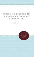 Form and History in American Literary Naturalism 0807865478 Book Cover