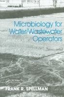 Microbiology for Water and Wastewater Operators 0367399156 Book Cover