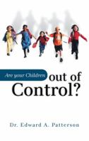 Are your Children out of Control? 1449793932 Book Cover