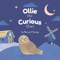 Ollie the Curious Owl B0DVTFCRTF Book Cover