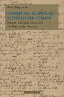 Formen Des Gesprachs Gesprach Der Formen: Diderot, Schlegel, Musil Und Die Theorie Des Romans 377056703X Book Cover