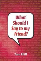 What Should I Say to my Friend? 0976764547 Book Cover