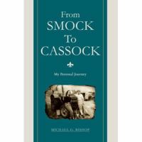 From Smock to Cassock: My Personal Journey 0595432247 Book Cover