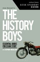 The History Boys GCSE Student Guide: Study Guide 1474229832 Book Cover