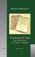 Translating the Sagas: Two Hundred Years of Challenge and Response 2503507727 Book Cover