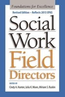 Social Work Field Directors: Foundations for Excellence 1935871471 Book Cover