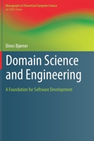 Domain Science and Engineering: A Foundation for Software Development 3030734838 Book Cover