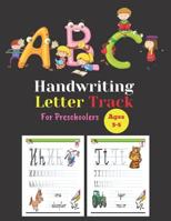 Handwriting Letter Track For Preschoolers: Alphabet Writing Practice Book For Kindergarten, Letter Tracing Book For Preschoolers 3-5, Letter Tracing Book, Practice For Kids, Alphabet Writing Practice, 1077808836 Book Cover