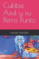 Cubbie Azul y su Perro Punto 1932824316 Book Cover