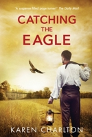 Catching The Eagle 0992803640 Book Cover