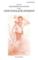 Biographies and Legends of the New England Indians Volume II (New England's Historical) 1889193119 Book Cover
