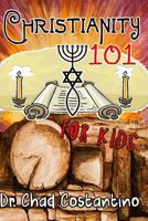 Christianity 101 for Kids 1981390790 Book Cover