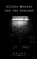 Allons danser sur les braises (French Edition) 2322857262 Book Cover