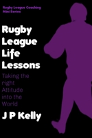 Rugby League Life Lessons: Taking the right attitude into the world (Rugby League Resources) B0HJQT29Z4 Book Cover
