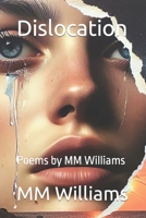 Dislocation: Poems 1983749737 Book Cover